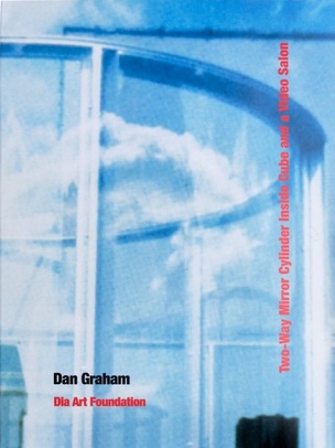 Dan Graham: Two-Way Mirror Cylinder Inside Cube and a Video Salon 
