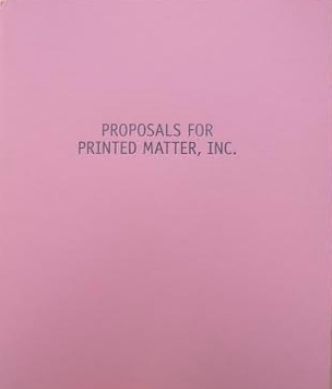 Proposals for Printed Matter, Inc.