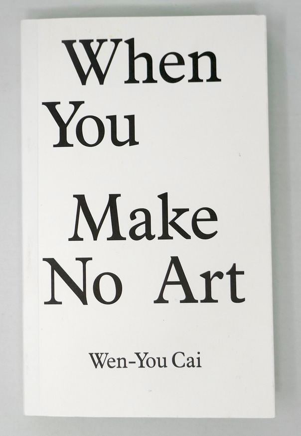 When You Make No Art