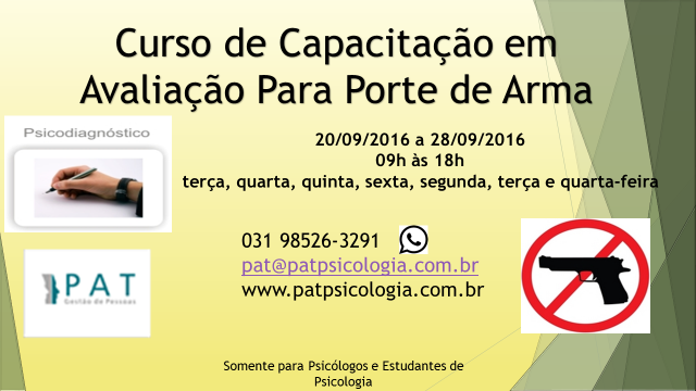 CURSO DE CAPACITAÇÃO PARA AVALIAÇÃO DE PORTE DE ARMA