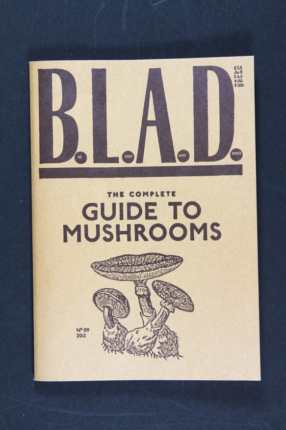 B.L.A.D. : The Complete Guide to Mushrooms