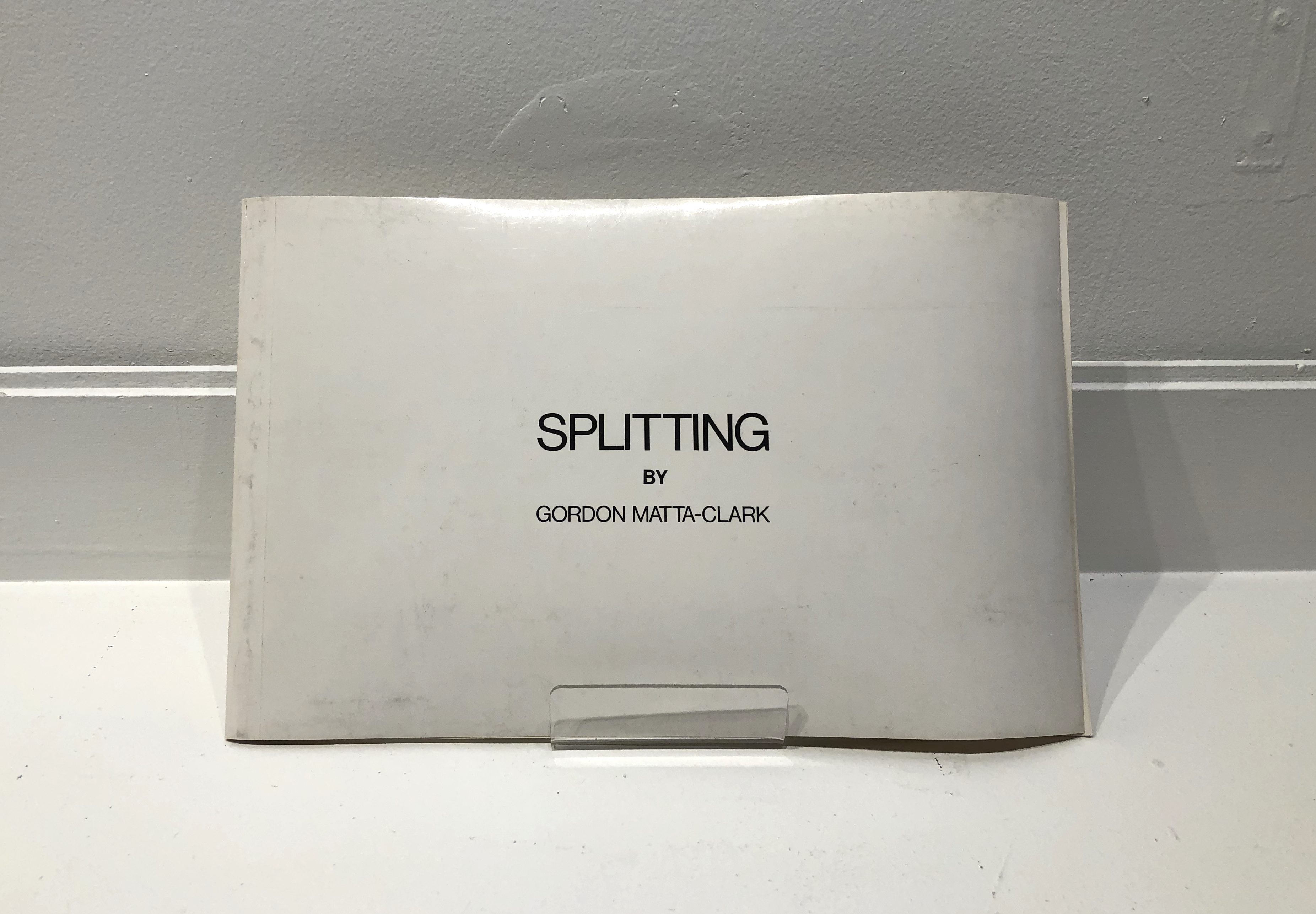 Gordon Matta-Clark - Splitting - Printed Matter