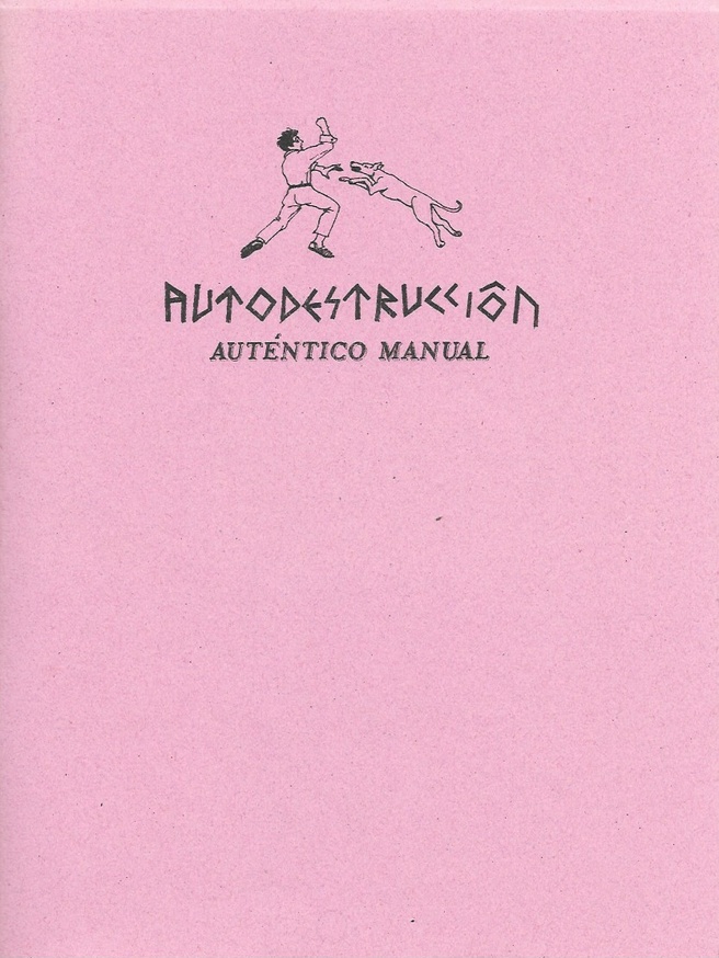 Autodestruction Auténtico Manual (Self-Destruction, Authentic Manual)