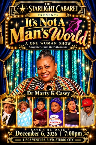 IT’S NOT A MAN’S WORLD: A One-Woman Show Starring Dr. Marty K. Casey