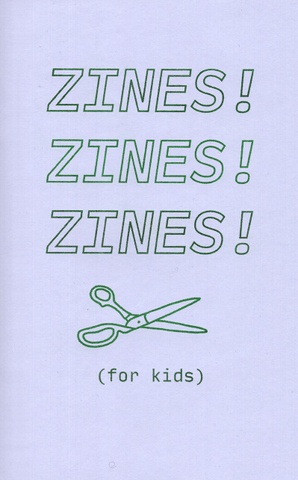 Zines! Zines! Zines! (for kids)