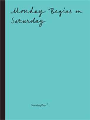 Mondays Begin on Saturday