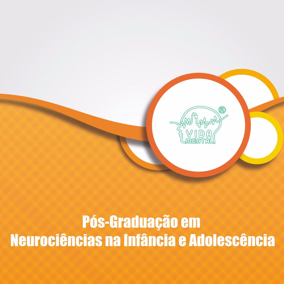 Pós-Graduação em Neurociências da Infância e Adolescência