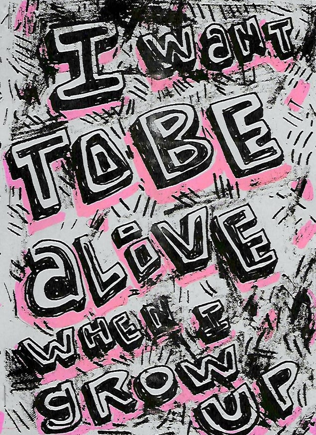 I Want to Be Alive When I Grow Up