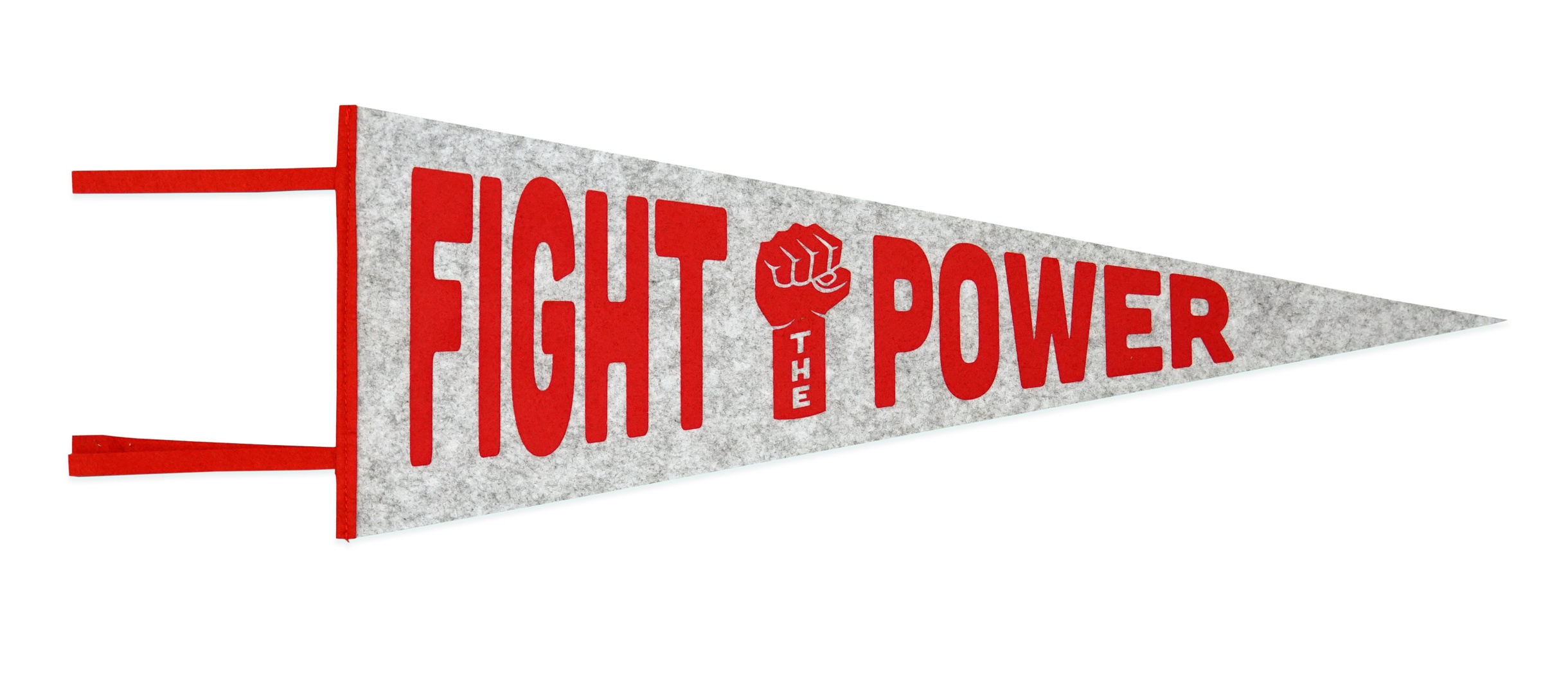 A Grey pennant with red words that say “Fight the Power” with the word “the” written inside a fist.