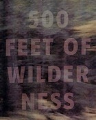 500 Feet of Wilderness