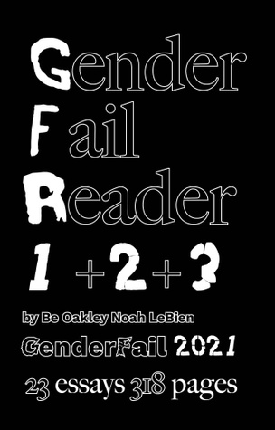 GenderFail Reader 1 + 2 + 3  23 Essays 318 Pages