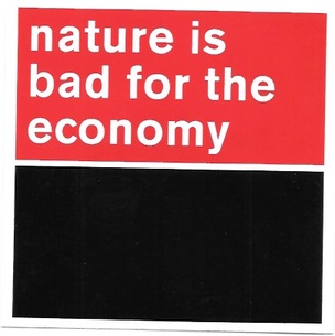 Nature Is Bad for the Economy Sticker
