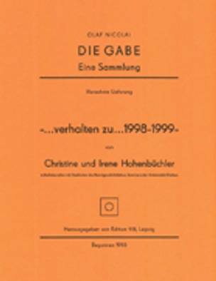 Die Gabe "...verhalten zu...1998-1999"