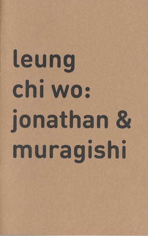Leung Chi Wo: Jonathan & Muragishi