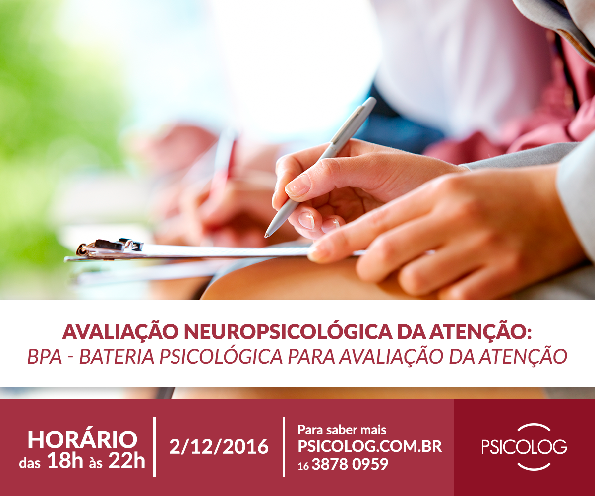 Avaliação neuropsicológica da atenção: BPA - Bateria Psicológica para Avaliação da Atenção