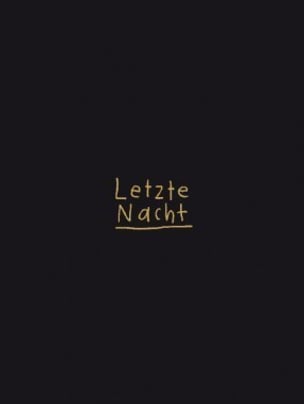 Letze Nacht / Last Night