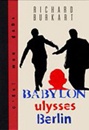 Berlin Ulysses Babylon