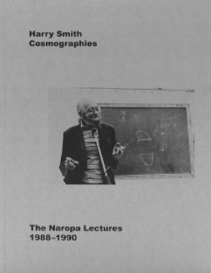 Harry Smith Cosmographies The Naropa Lectures 1988 1990