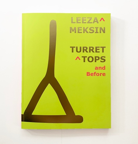 Leeza Meksin: Turret Tops and Before Book Launch