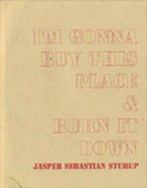 I'm Gonna Buy This Place and Burn It Down