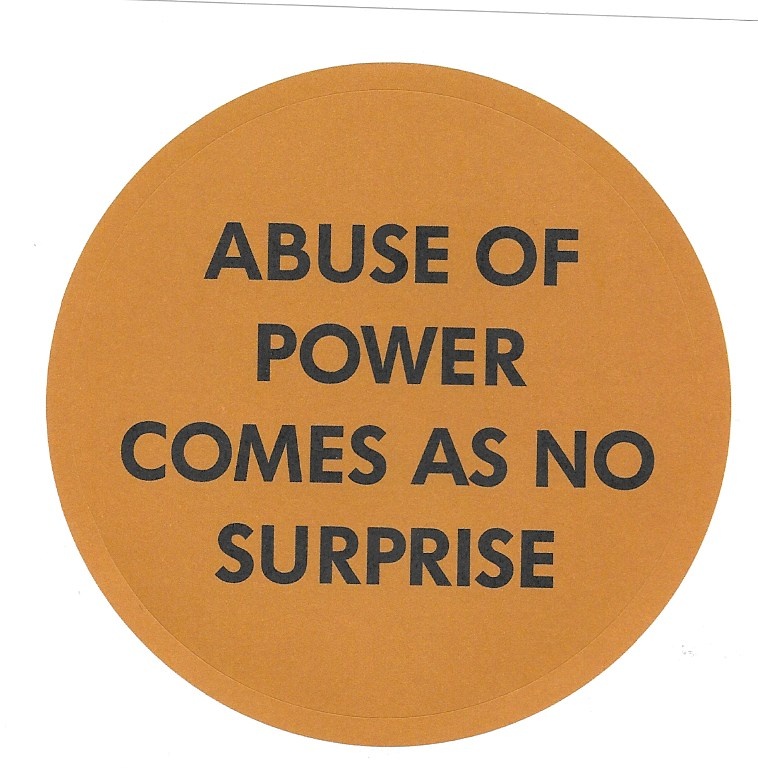 Abuse of Power Comes as No Surprise Sticker