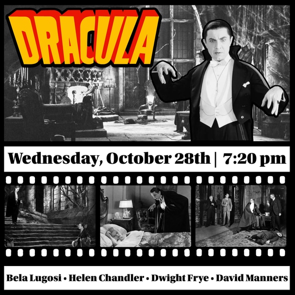 Cactus Classic Cinema:  “Dracula” (1931) NR - The Original - starring Bela Lugosi 