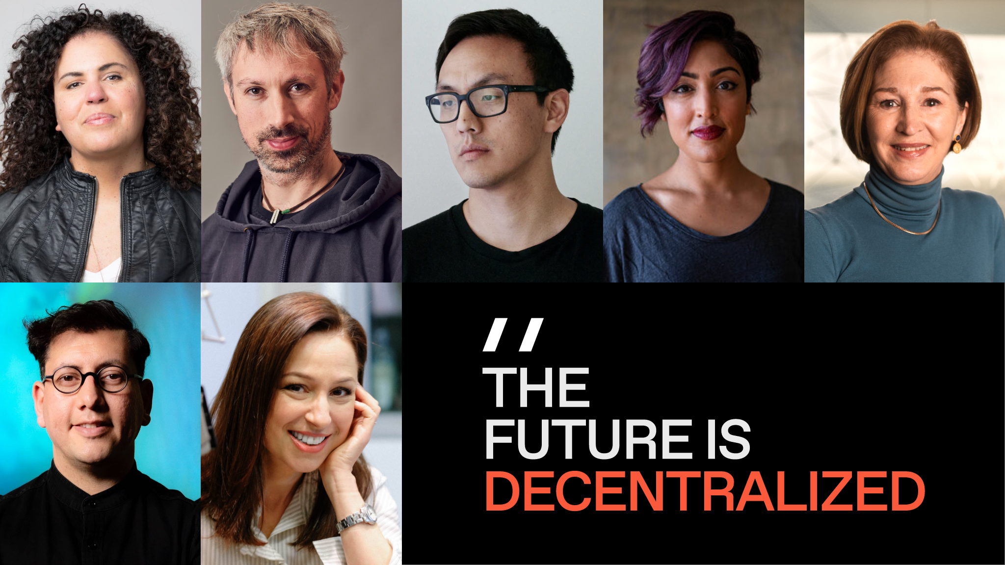 Two rows of headshots of artists and thinkers with a text to the side of the bottom row reading "The Future is decentralized"