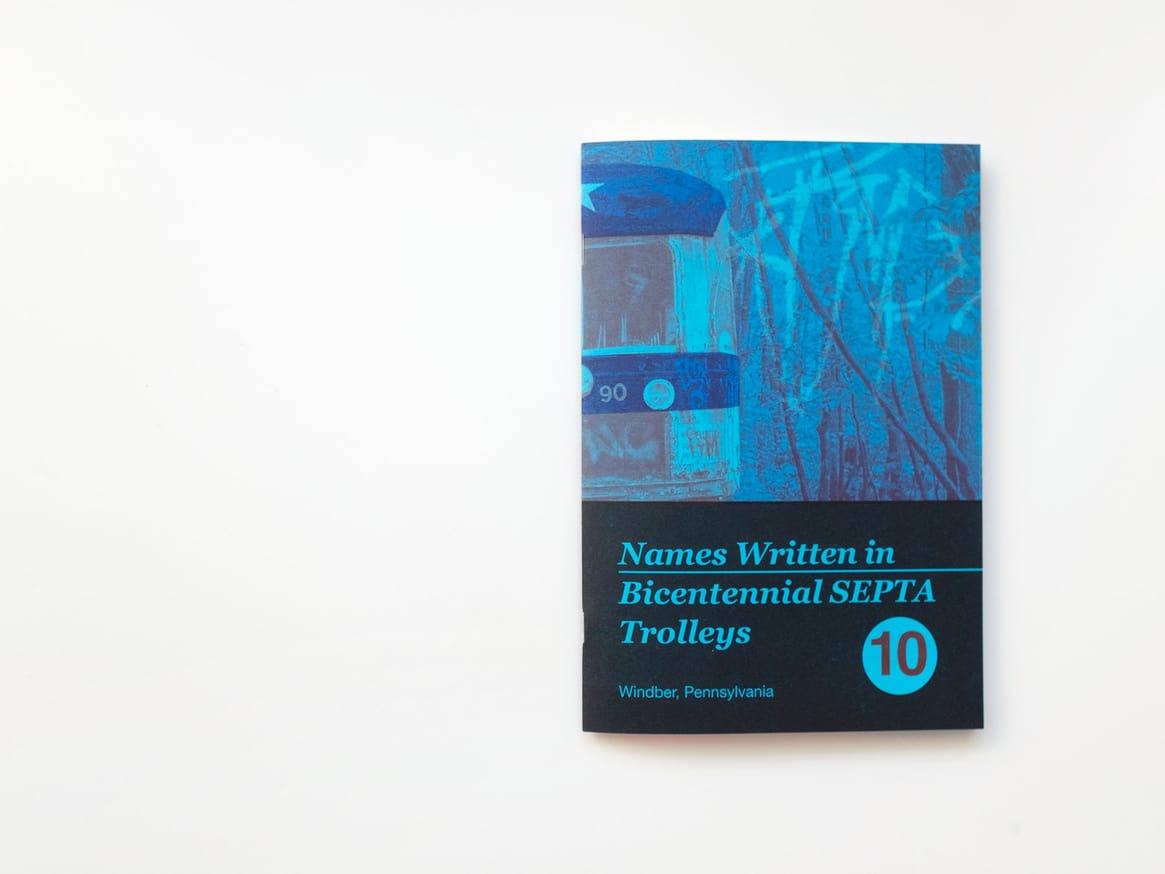 WRITTEN NAMES #10: Names Written in Bicentennial SEPTA Trolleys, Windber, Pennsylvania