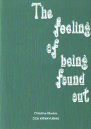 Meanwhile : The Feeling of Being Found Out