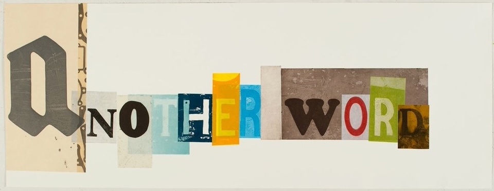 Image of text cut out to look like a ransom note spelling the words, "Another Word"