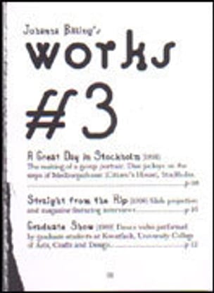 Johanna Billing's Works #3, #4, #5
