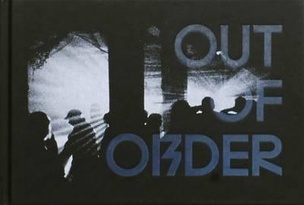 Out of Order: The Underground Rave Scene 1997-2006