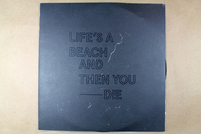 Life Is a Beach and Then You Die