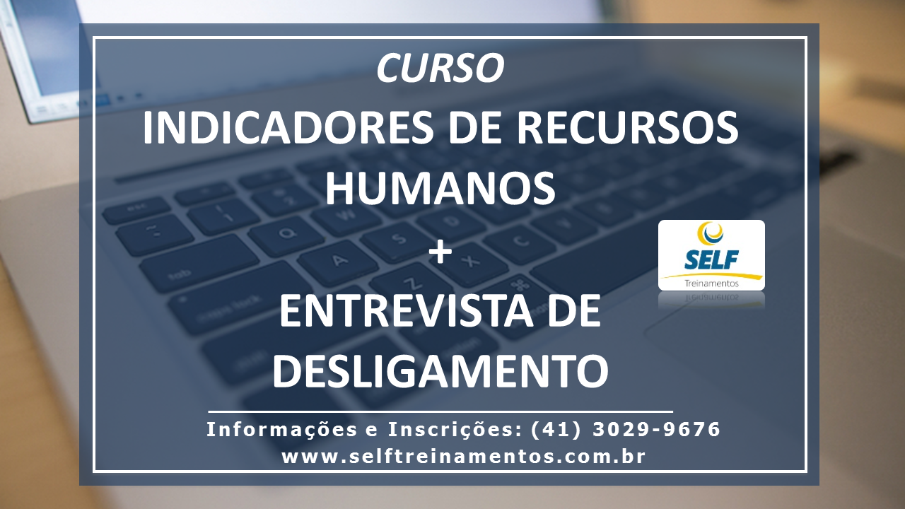 Curso Indicadores de RH e Entrevista de Desligamento