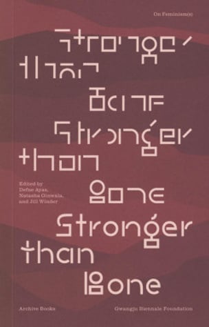 Stronger than Bone: On Feminism(s)