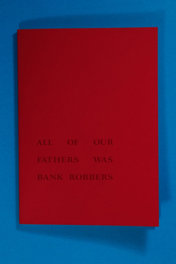 All of Our Fathers Was Bank Robbers thumbnail 2