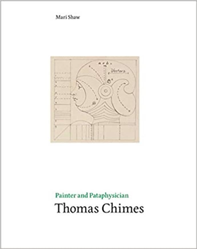 Thomas Chimes: Painter and Pataphysician