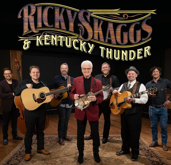 Ricky Skaggs and Kentucky Thunder - Legendary Bluegrass - Return Appearance!