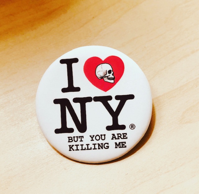I Love NY But You Are Killing Me Button thumbnail 1