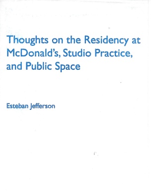 Thought on the Residency at McDonald's, Studio Practice, and Public Space