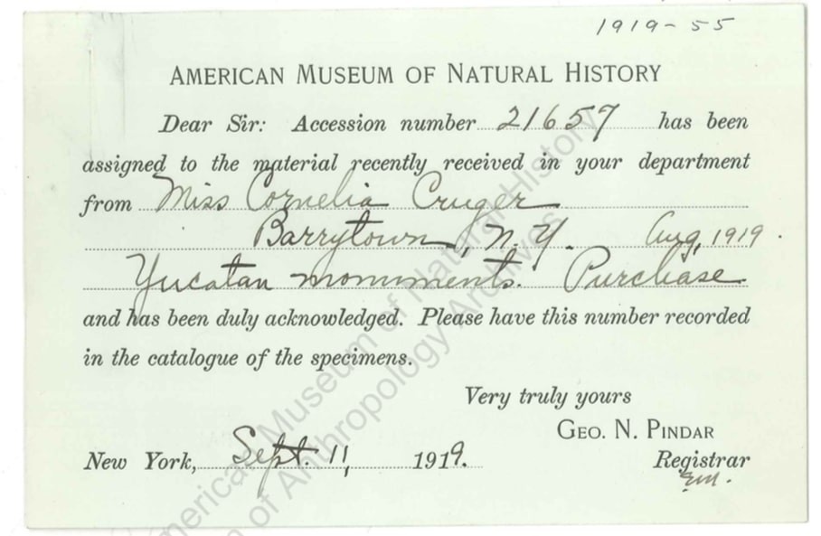 An archival document from the registrar’s office at the American Museum of Natural History, dated September 11, 1919. Combining printed information and handwriting, the document informs the accession number assigned to the Mayan sculptures acquired from the Cruger Family, describing them as “Yucatan monuments.”