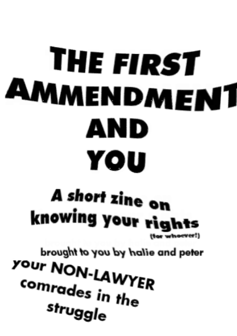The First Amendment and You: a short zine about knowing your rights