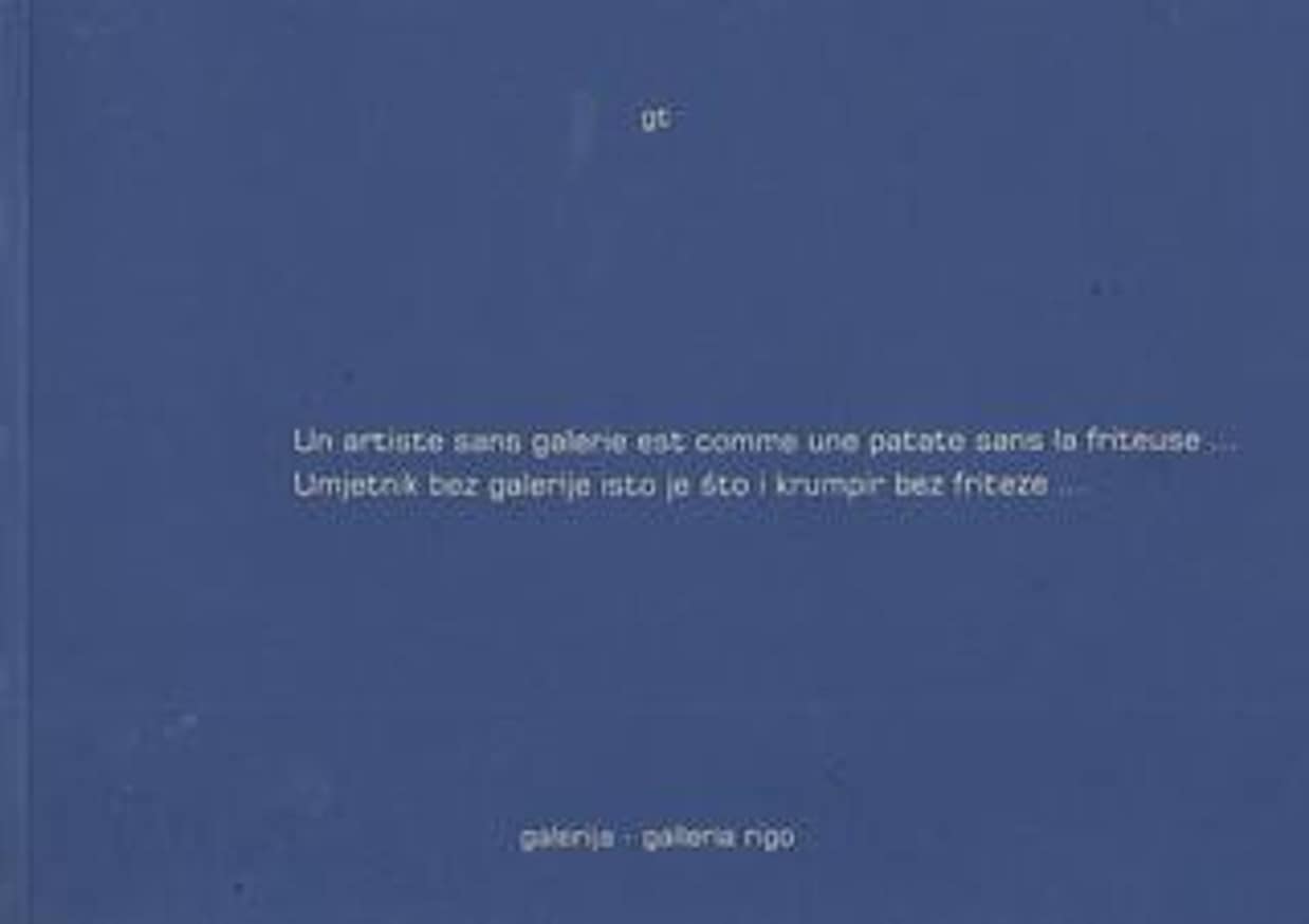 Un artiste sans galerie est comme une patate sans la friteuse...