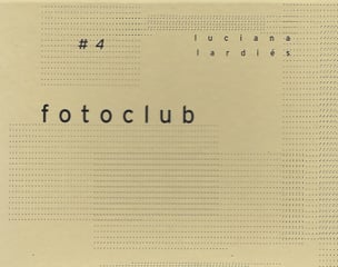 Fotoclub #4 : Luciana Lardiés