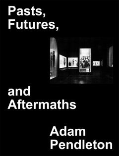 Pasts, Futures, and Aftermaths thumbnail 1