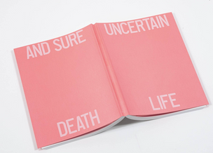 Uncertain Life and Sure Death