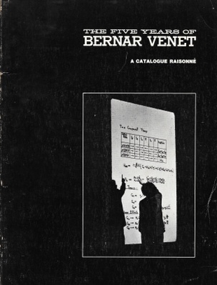 The Five Years of Bernar Venet : A Catalog Raisonné
