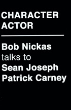 Character Actor: Bob Nickas talks to Sean Joseph Patrick Carney