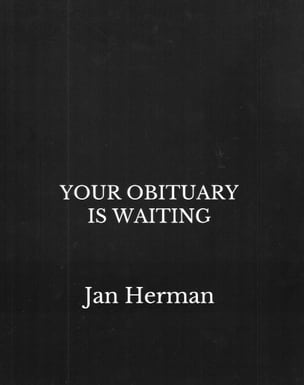 Your Obituary Is Waiting