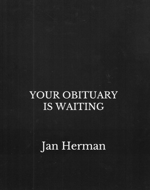 Your Obituary Is Waiting